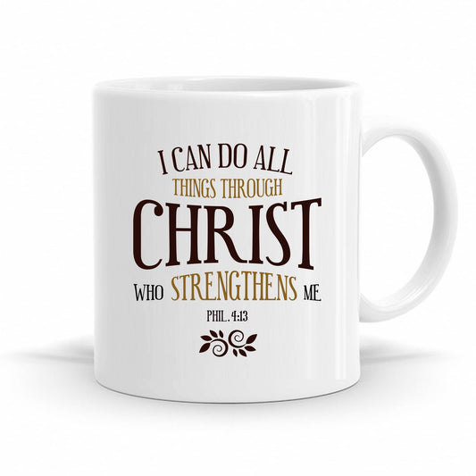 I Can Do All Things Through Christ - Philippians 4:13