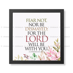 Fear Not, Nor Be Dismayed For The Lord - 2 Chronicles 20:17