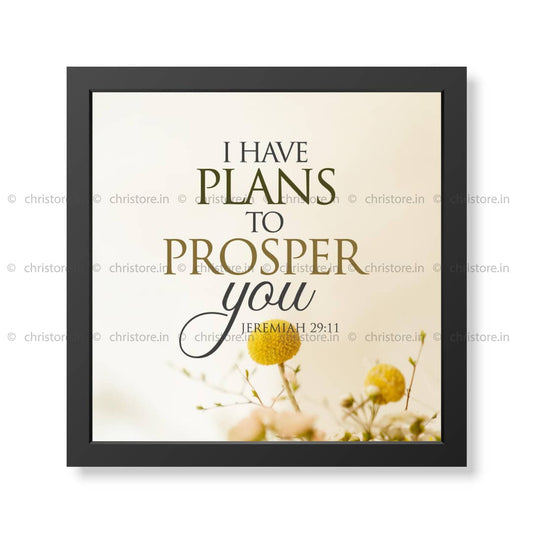 I Have Plans to Prosper You - Jeremiah 29:11