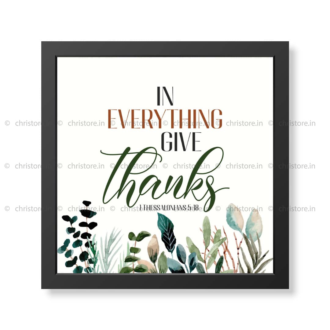 In Everything Give Thanks - 1 Thessalonians 5:18