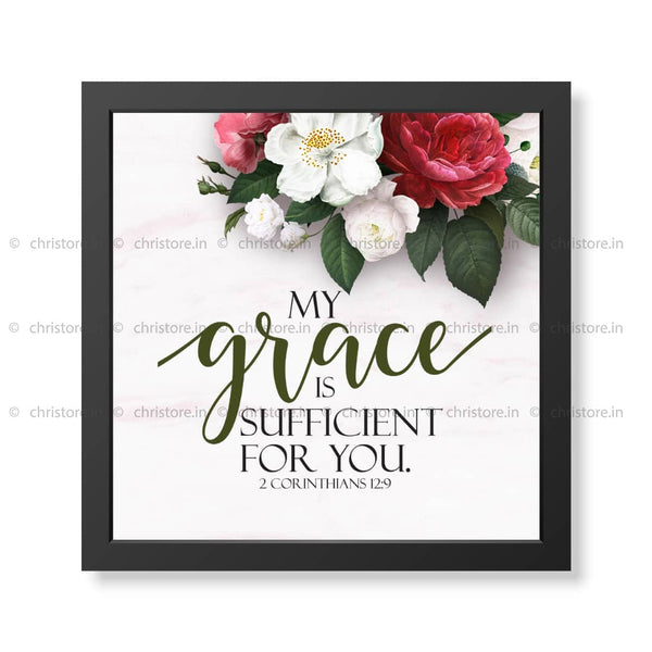My Grace Is Sufficient For You - 2 Corinthians 12:9