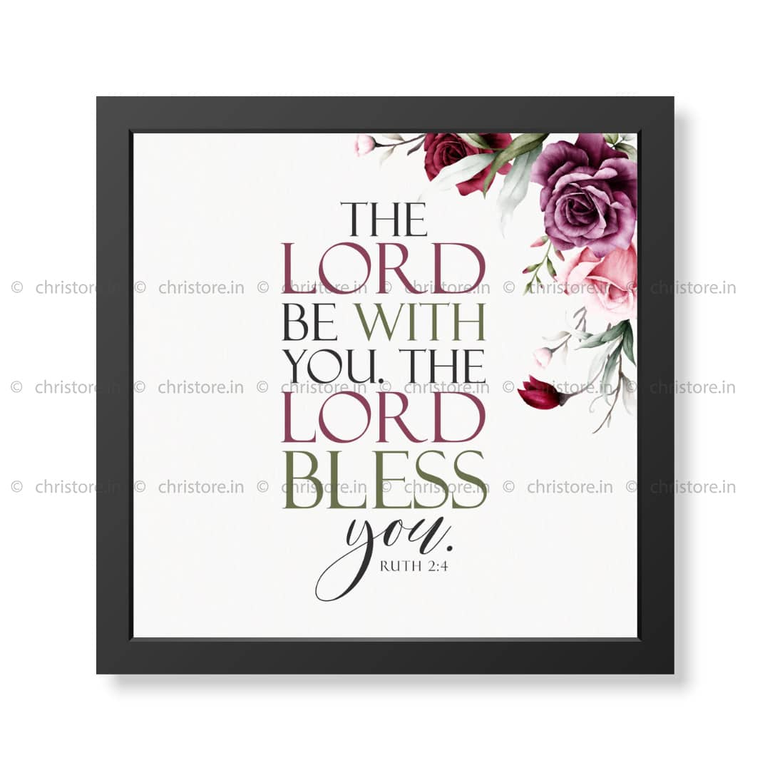 The Lord Be With You, The Lord Bless You - Ruth 2:4