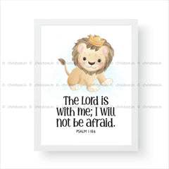 Kids: The Lord Is With Me I Will Not Be Afraid - Psalm 118:6