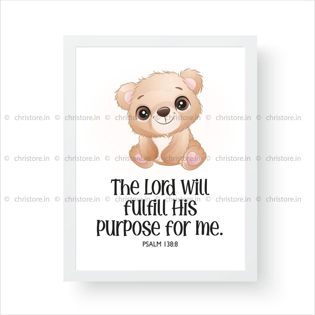 Kids: The Lord Will Fulfill His Purpose For Me - Psalm 138:8