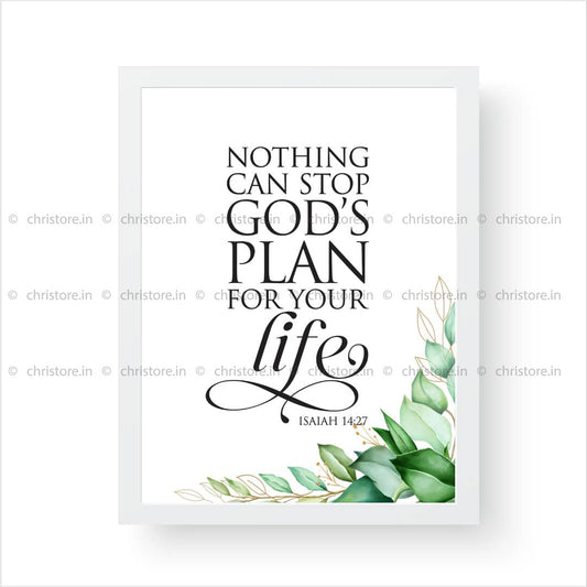 Nothing Can Stop God's Plan For Your Life - Isaiah 14:27