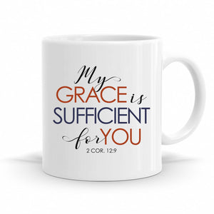 My Grace Is Sufficient For You - 2 Corinthians 12:9