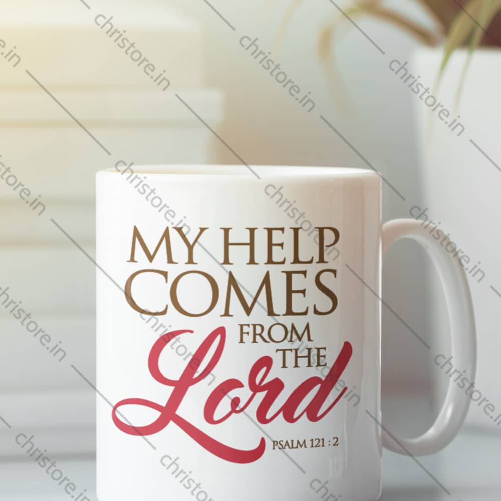 My Help Comes From The Lord - Psalm 121:2