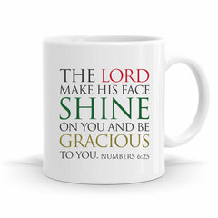 The Lord Make His Face Shine On You - Numbers 6:25