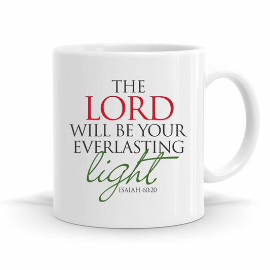 The Lord Will Be Your Everlasting Light - Isaiah 60:20